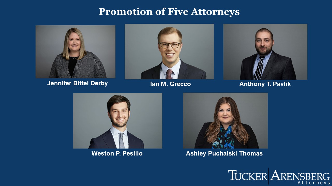 Tucker Arensberg, P.C. Announces Promotion of Five Attorneys - November 2024
